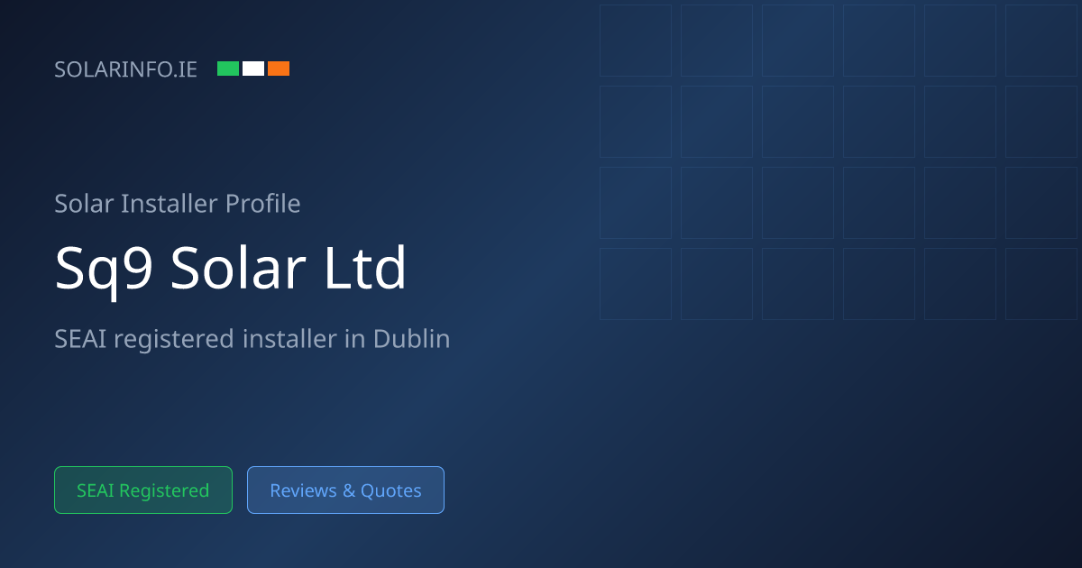 Solar Installer Dublin: SQ9 SOLAR Ltd | Solar Info