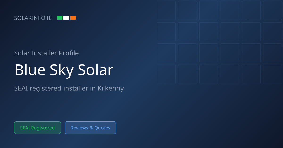 Solar Installer Kilkenny: Blue Sky Solar Ltd 5★ (25 Reviews) | Solar Info