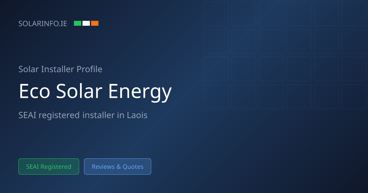 Solar Installer Laois: Eco Solar Energy 4.9★ (92 Reviews) | Solar Info