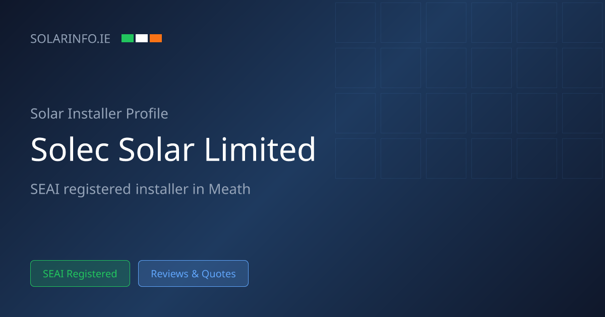 Solar Installer Meath: Solec Solar Limited 5★ (2 Reviews) | Solar Info