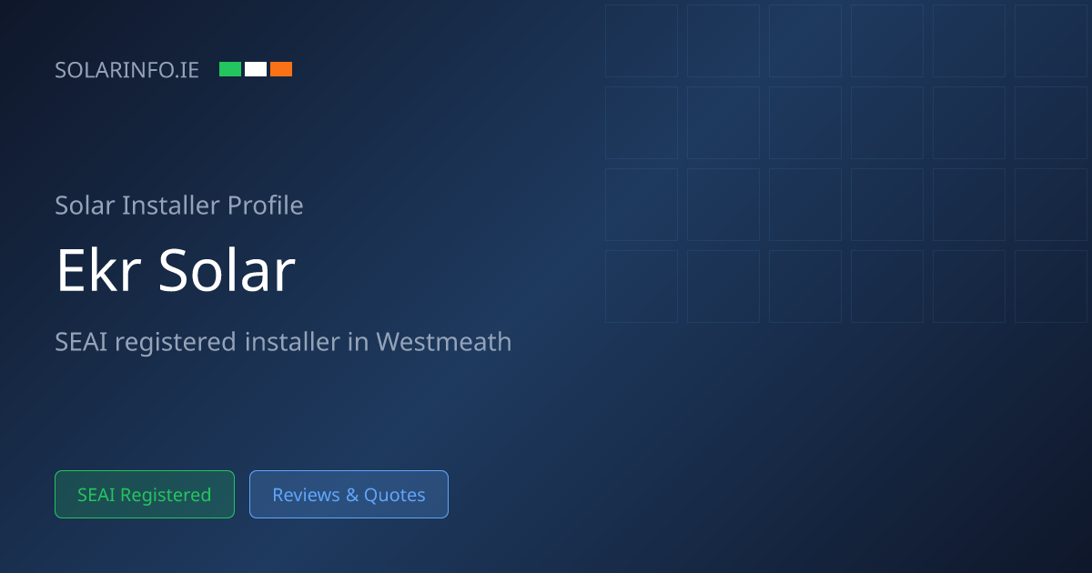 Solar Installer Westmeath: EKR Solar Ltd 5★ (14 Reviews) | Solar Info