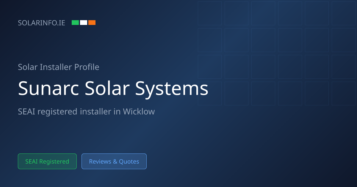 Solar Installer Wicklow: Sun Arc Solar Systems 5★ (66 Reviews) | Solar Info