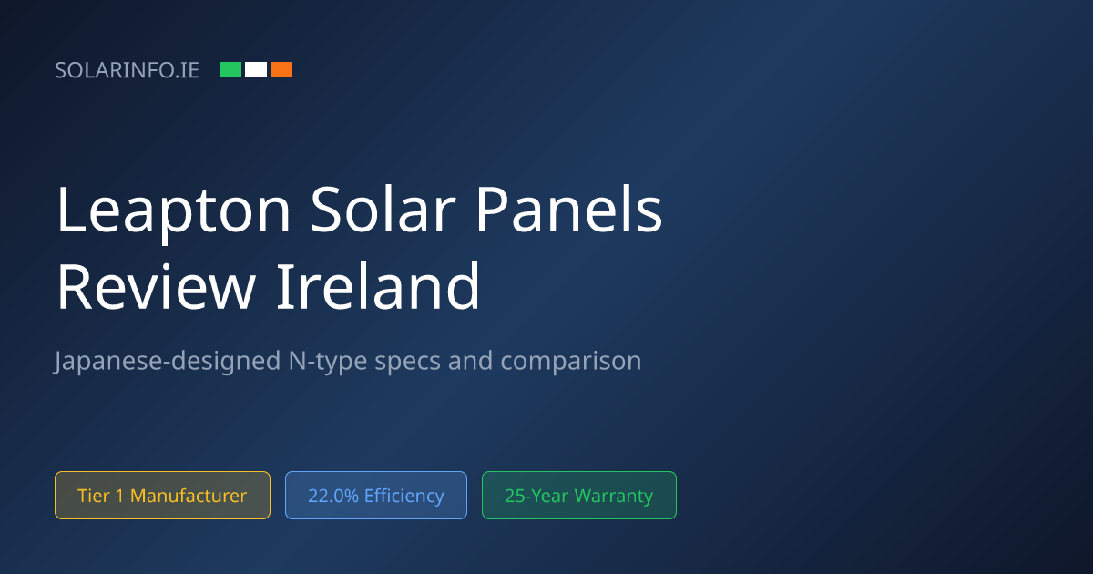 Leapton Solar Panels Review Ireland: Specs, Price & Performance